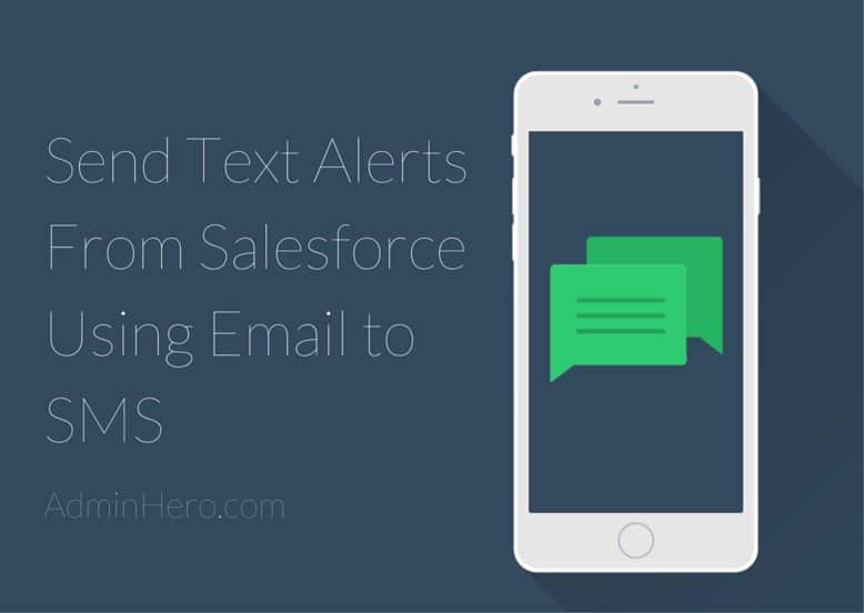 Send Text Alerts From Salesforce Using Email to SMS