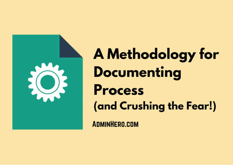 A Methodology for Documenting Process (and Crushing the Fear!)