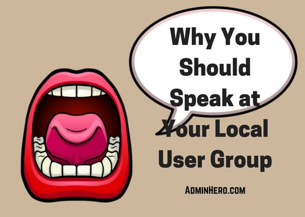 Why You Should Speak at Your Local User Group
