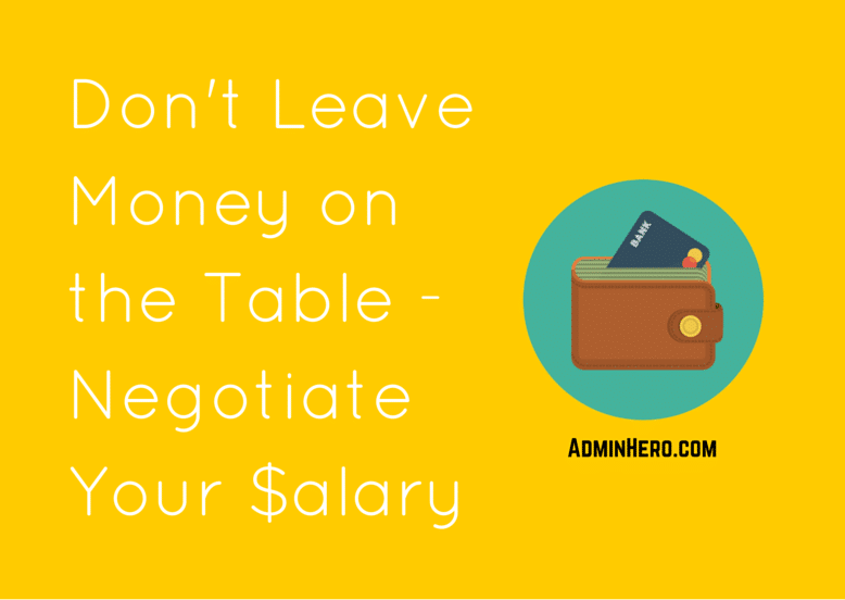 Don't Leave Money on the Table - Negotiate Your Salary