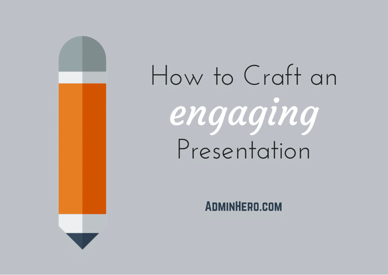 How to Craft an Engaging Presentation