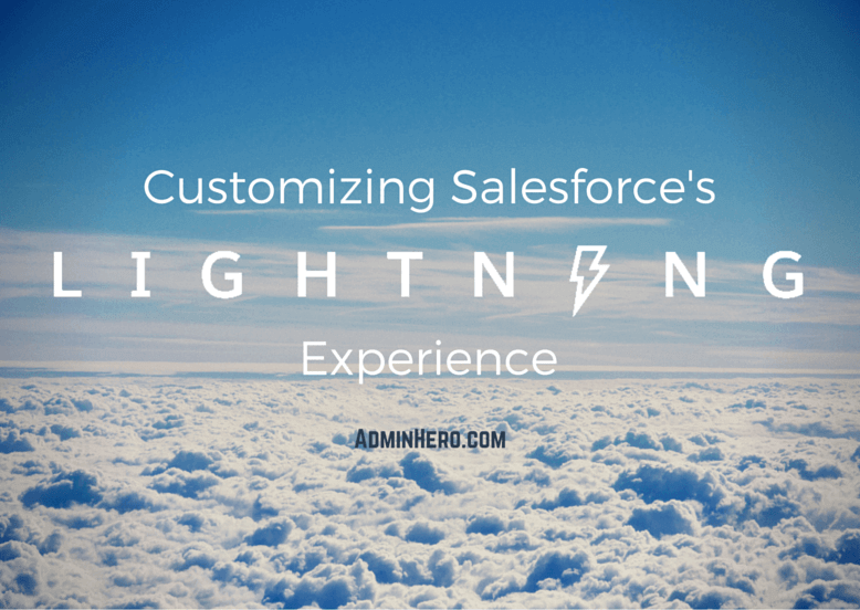 Customizing Salesforce's Lightning Experience