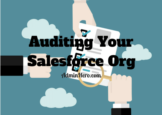 Auditing Your Salesforce Org