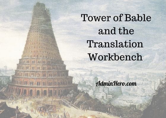 Tower of Babel and the Translation Workbench