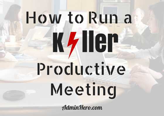 How to Run a Killer Productive Meeting