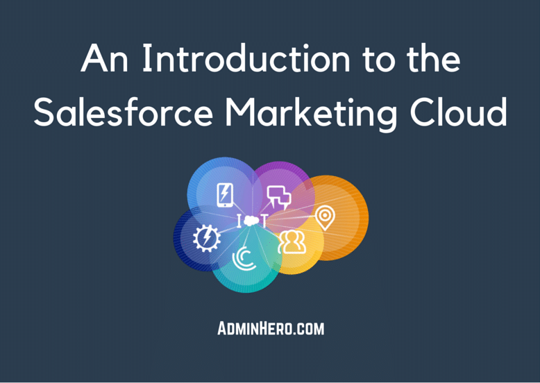 An Introduction to the Salesforce Marketing Cloud