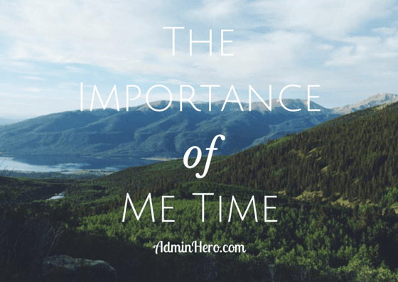 The Importance of Me Time