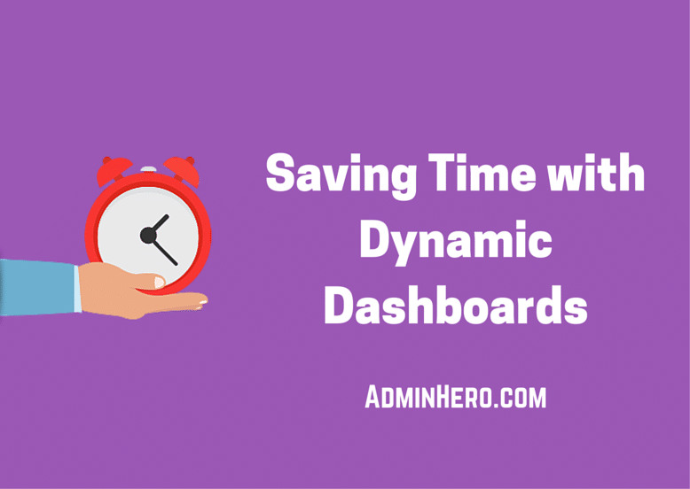 Saving Time with Dynamic Dashboards