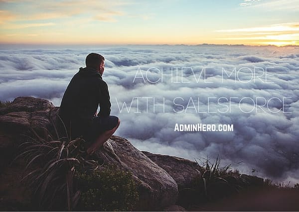 Achieve More With Salesforce