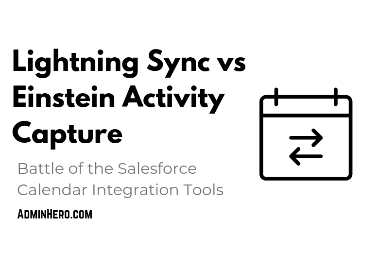 Lightning Sync vs Einstein Activity Capture: Battle of the Salesforce Calendar Integration Tools