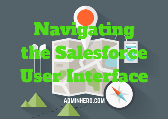 Navigating the Salesforce User Interface