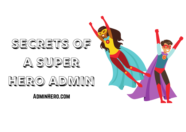 Secrets of a Super Hero Admin